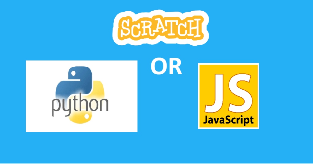 Scratch or Python or JS for Kids