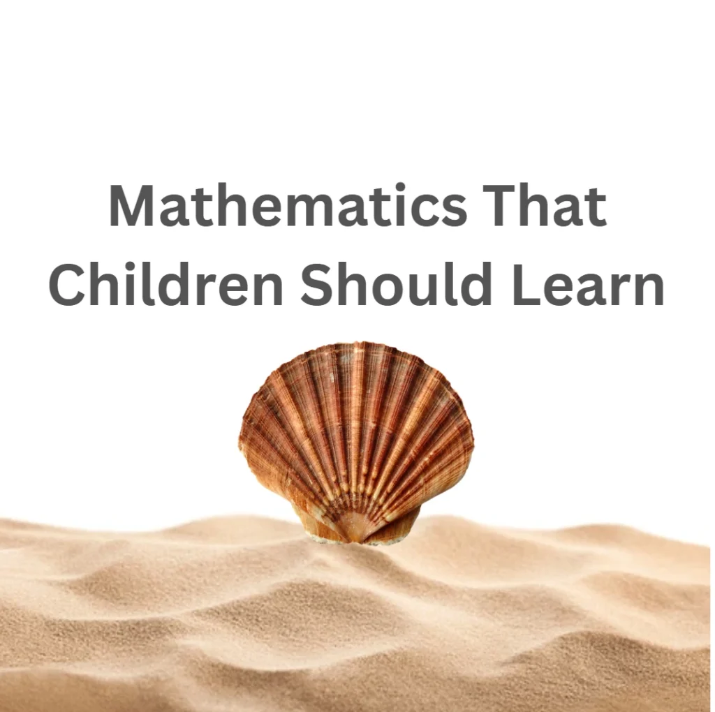 Mathematics That Children Should Learn for CS Applications