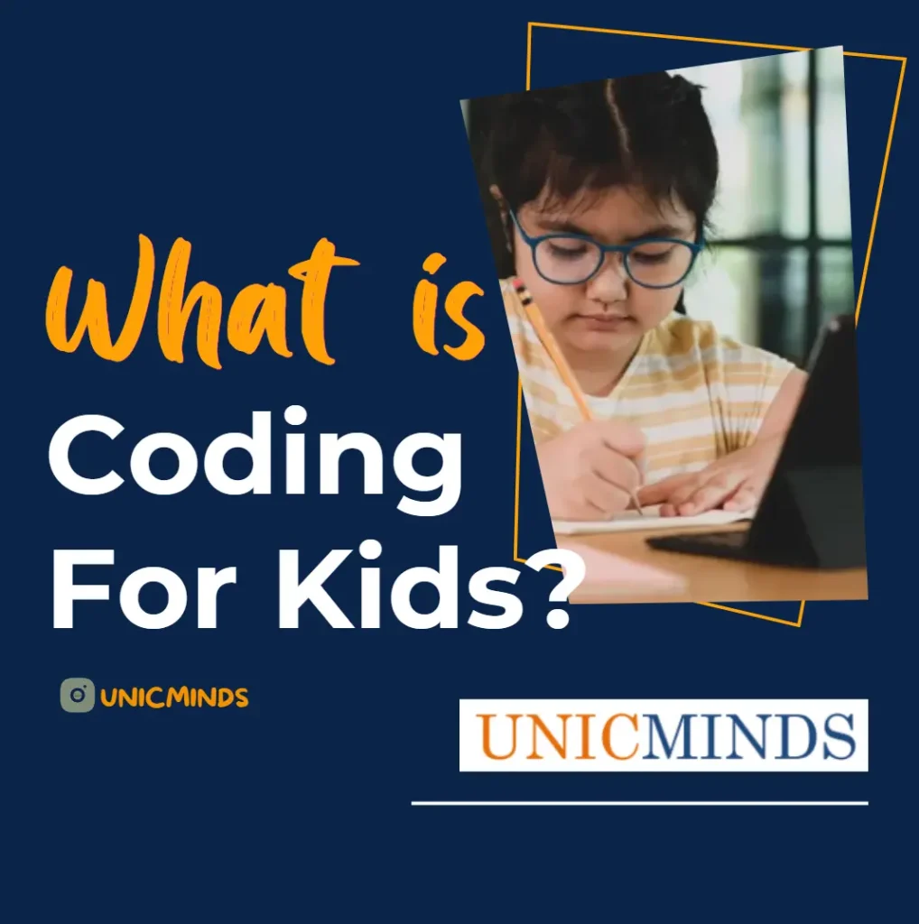 What is Coding for Kids? - UnicMinds