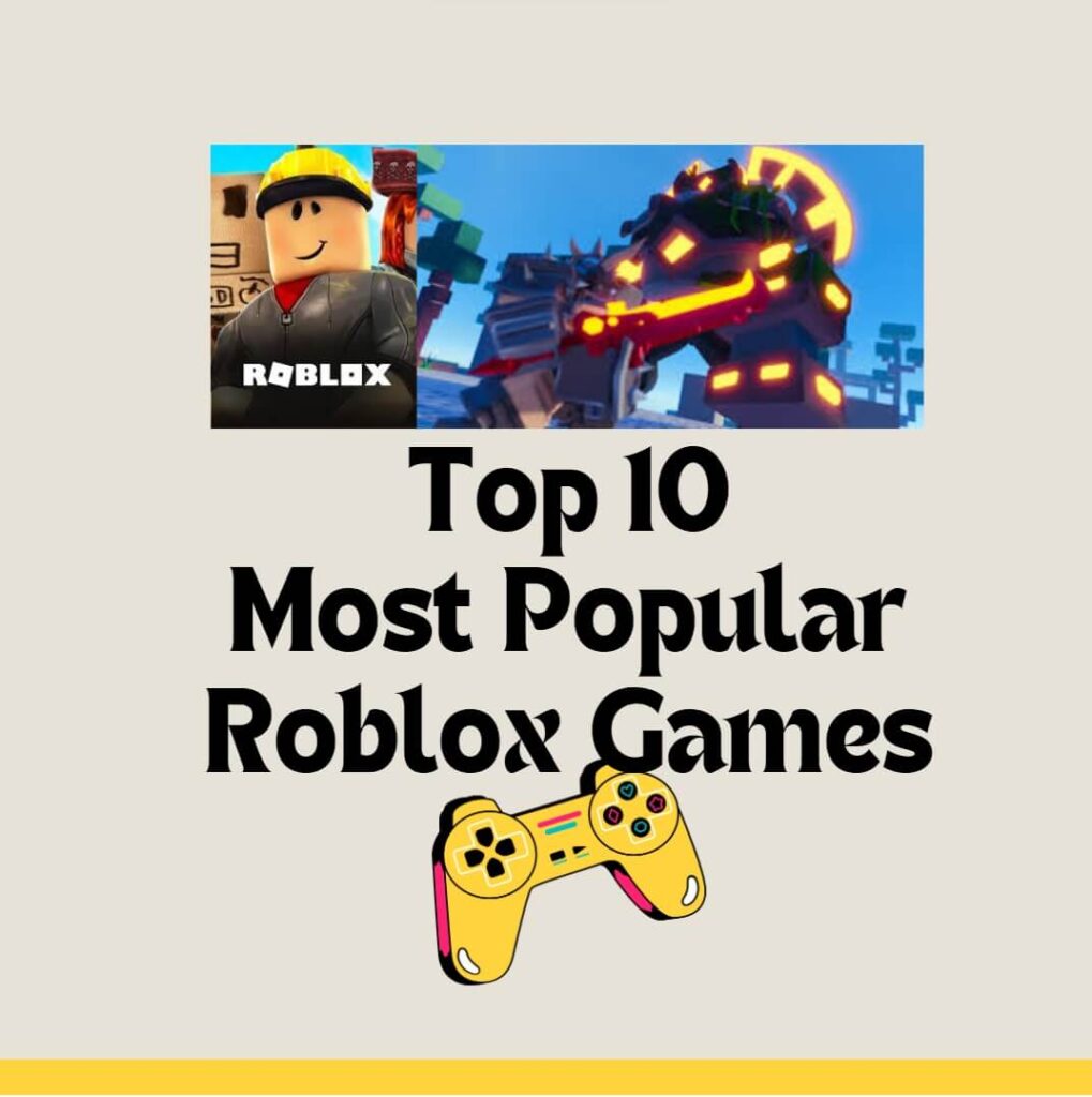 Top 10 Most Popular Roblox Games