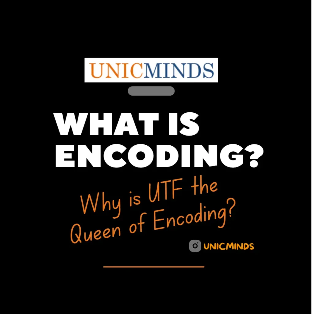 What is Encoding - UnicMinds