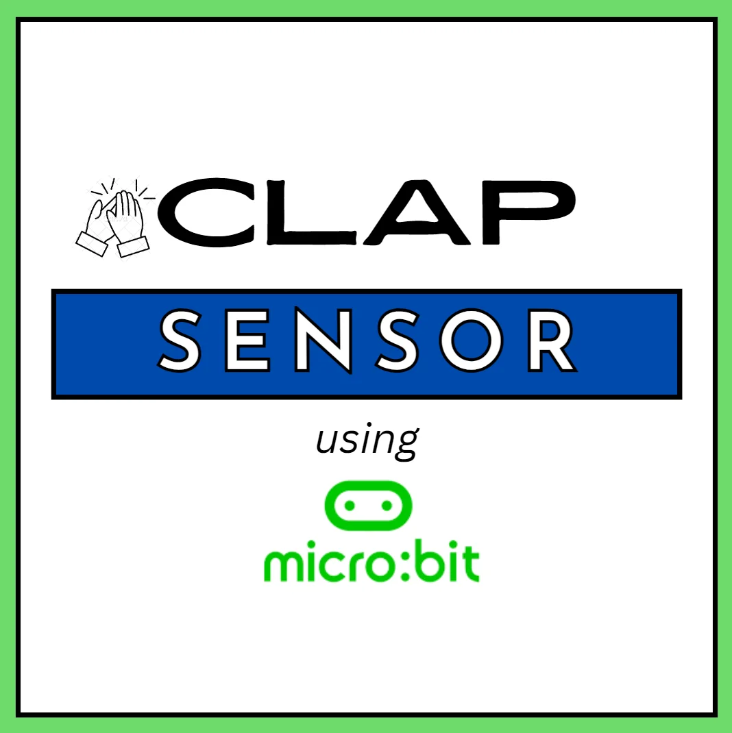 Clap Sensor or Sound Sensor - Microbit - UnicMinds