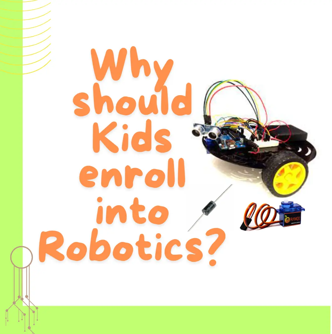 Why Should Kids Enroll into Robotics?