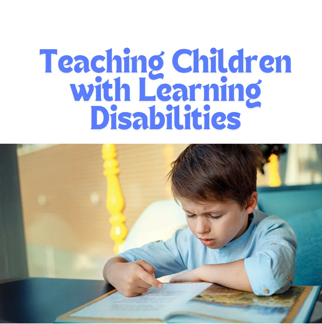 Teaching Children with Learning Disabilities