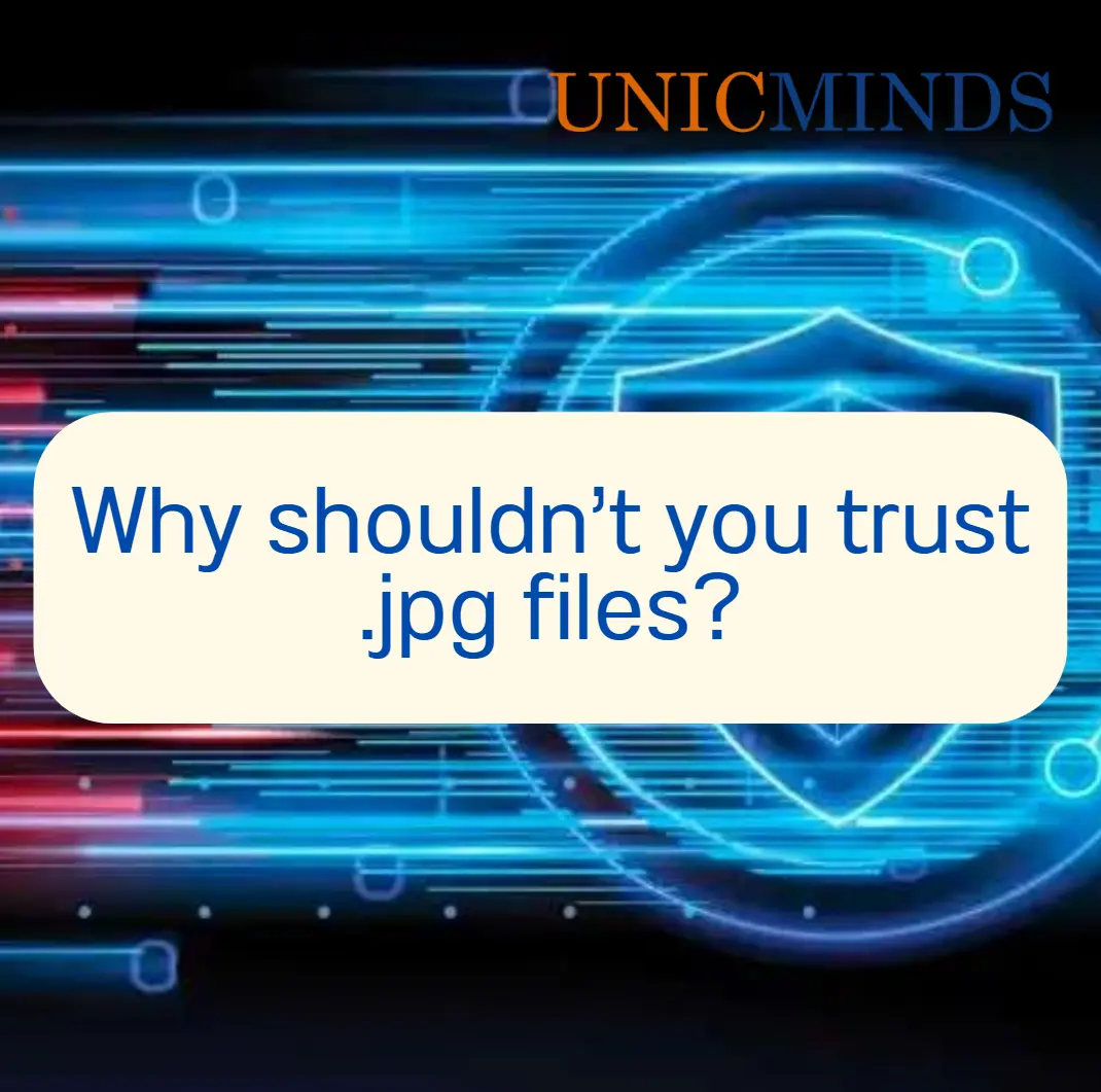 Why Shouldn't JPG files be Trusted!