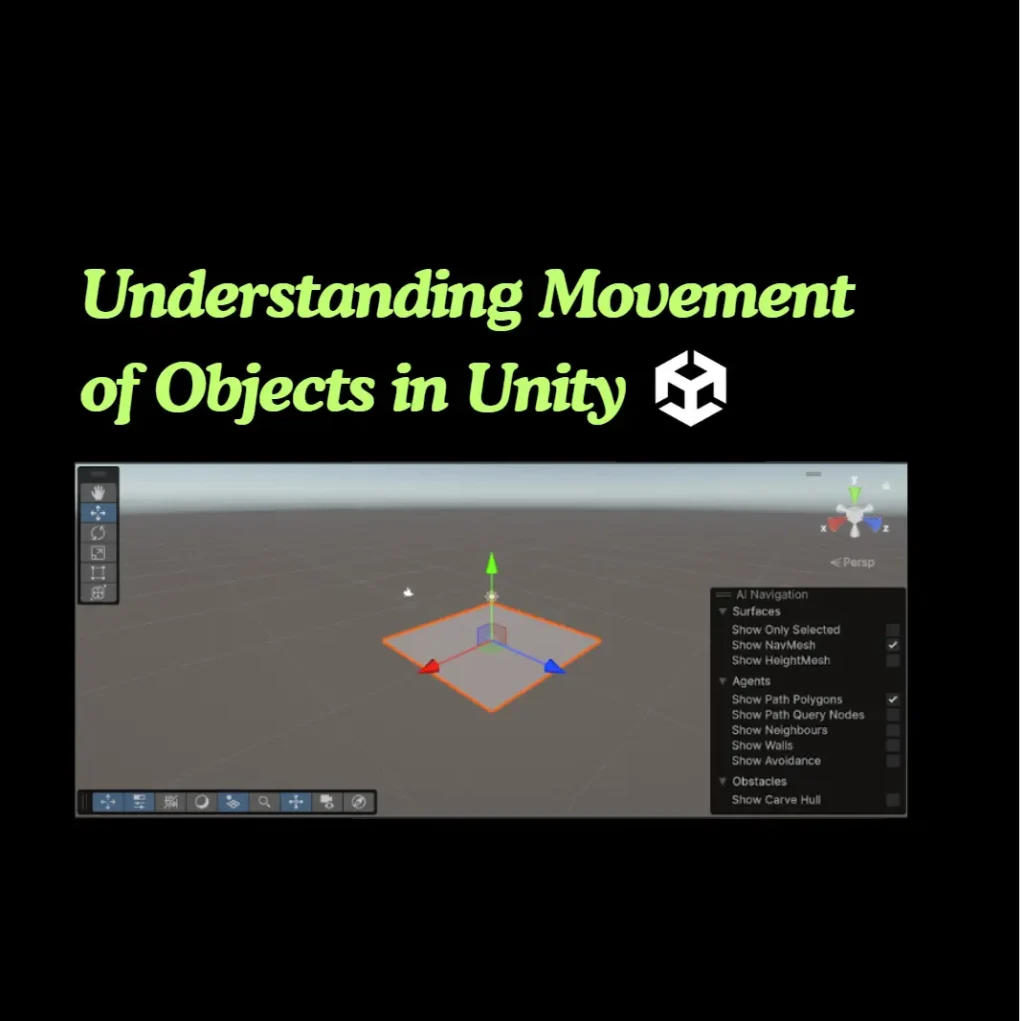 Movement of Objects, Controlling Objects in Unity