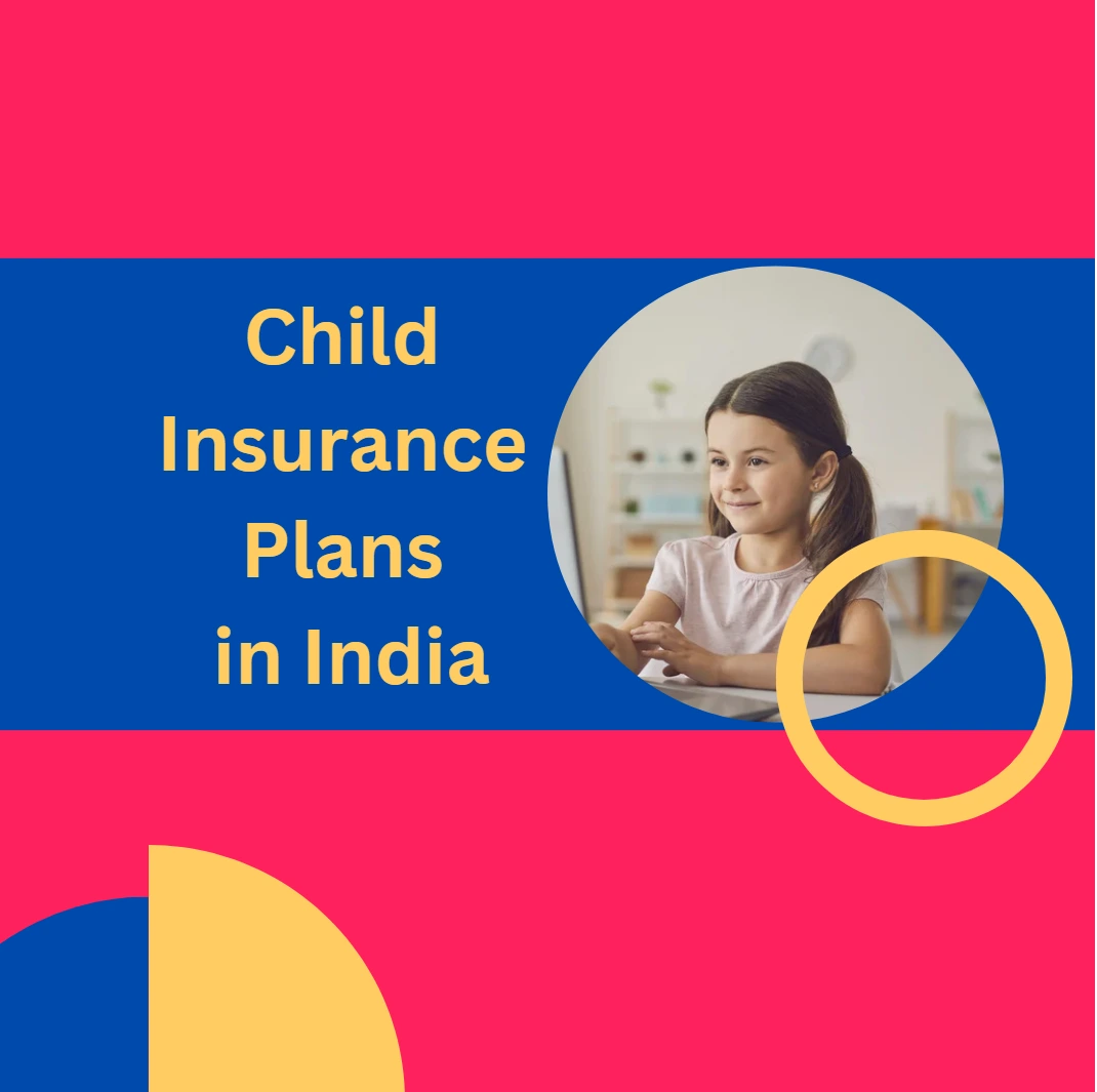 Child Insurance Plans in India