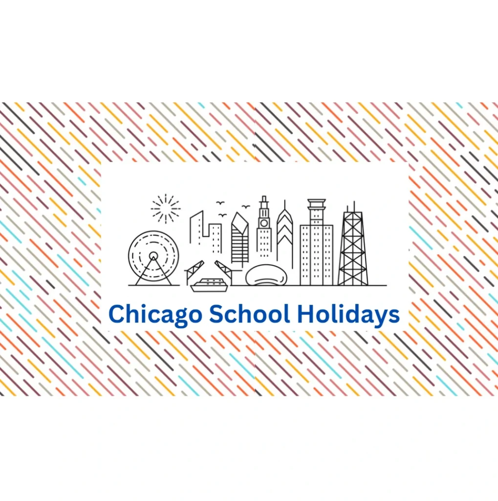 Chicago School Holidays List