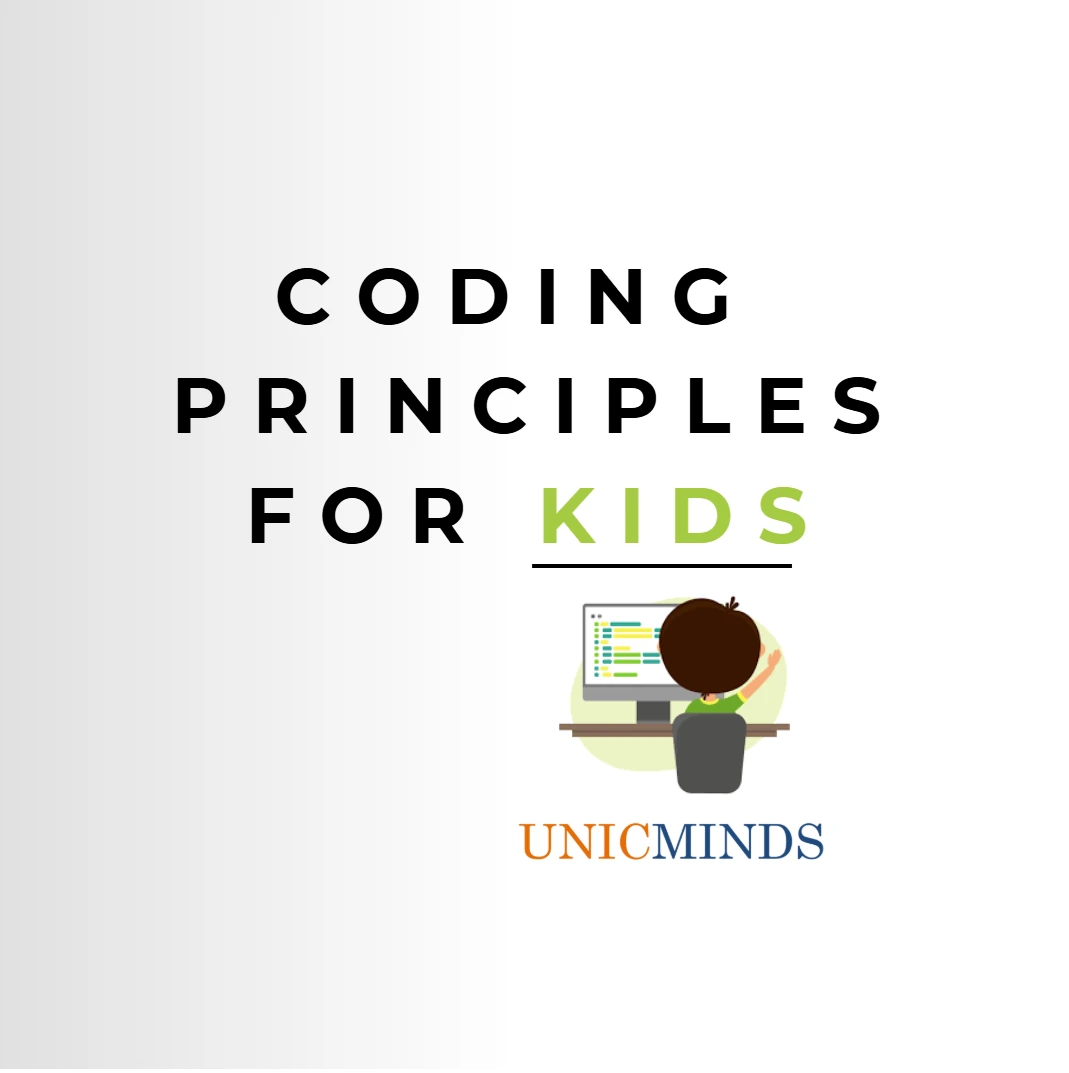 Coding Principles for Kids - UnicMinds