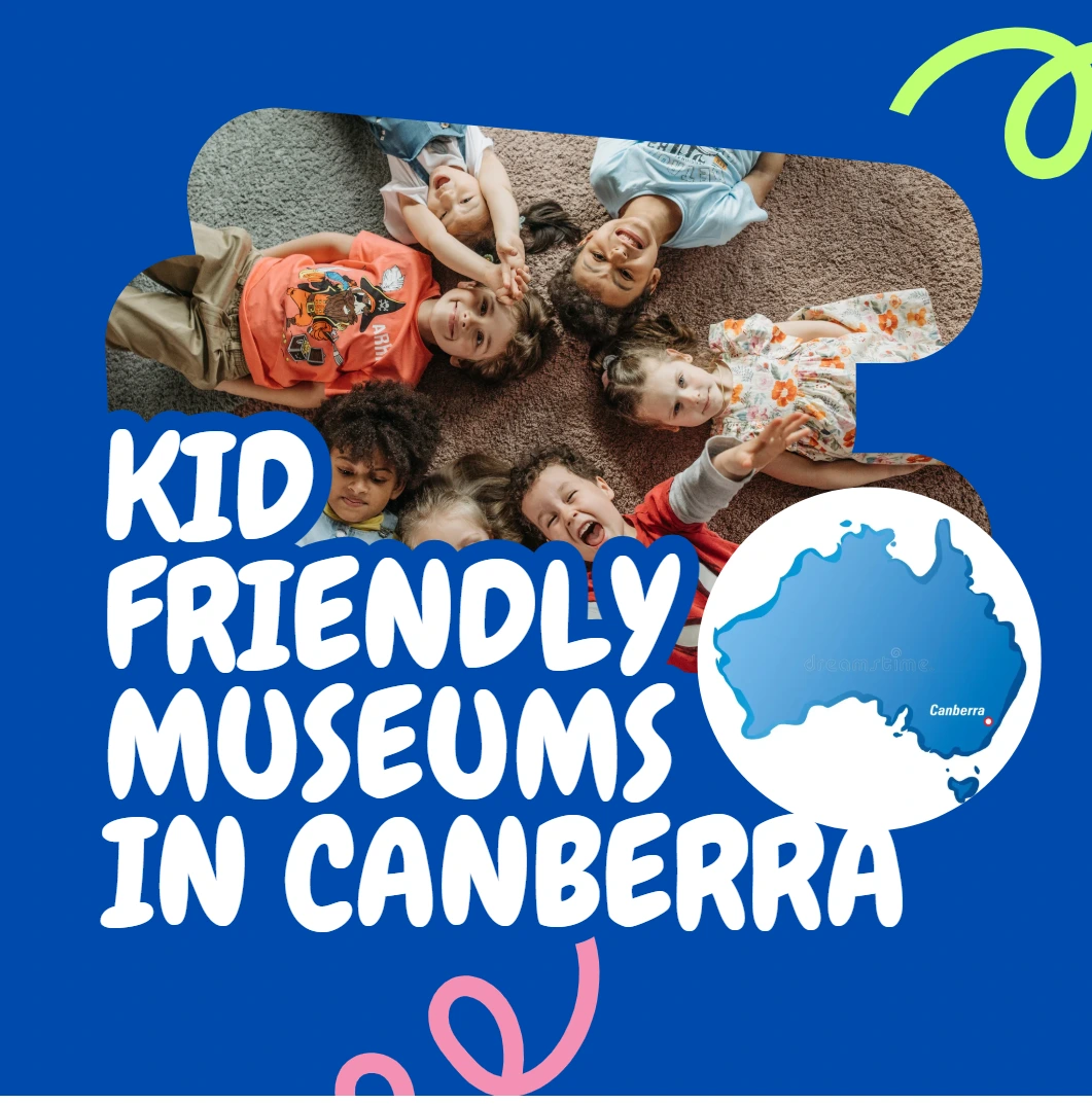 Kid Friendly Museums in Canberra