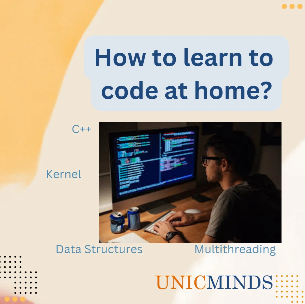 Learning home to code from home - UnicMinds