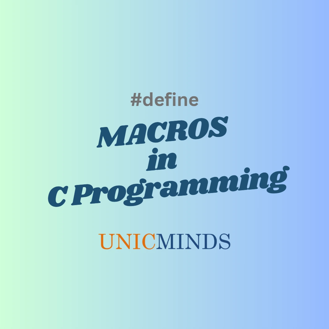 Macros in C Programming - UnicMinds